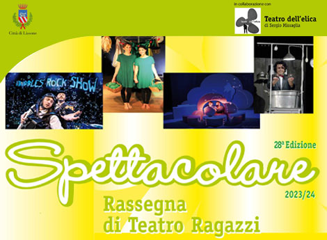 Lissone -  locandina SPETTACOLARE  Rassegna Teatro Ragazzi  28^edizione 2023, con immagine di alcuni spettacoli