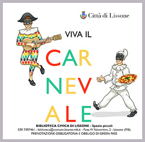 Lissone- biblioteca Civica - Viva il Carnevale 