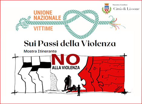 Comune di Lissone | icona Sui Passi della Violenza - Mostra itinerante | No alla violenza | Unione Nazionale Vittime 