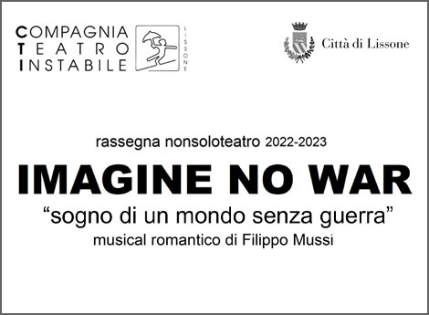 Frammento locandina spettacolo "Imagine no war" -  rassegna Nonsoloteatro 2022/23