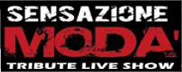 Sensazione MODA' - Tribute Live Show