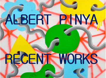 ALBERT PINYA - RECENT WORKS 