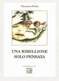 copertina libro "UNA RIBELLIONE SOLO PENSATA" - di Vincenzo Pirola
