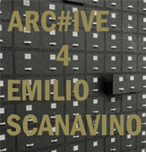 ARC#IVE, VOLUME 4: EMILIO SCANAVINO