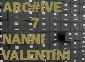 "ARC#IVE, VOLUME 7: NANNI VALENTINI"