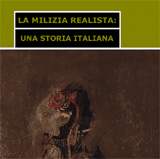 LA MILIZIA REALISTA: UNA STORIA ITALIANA