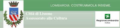 Loghi Città di Lissone Assessorato alla Cultura e Regione Lombardia con scritta "Lombardia Costruiamola insieme